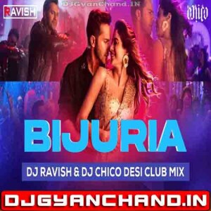Bijuria Desi Club Mix Sunny Sanskari Ki Tulsi Kumari Sonu Nigam - DJ Ravish x DJ Chico Bijuria Desi Club Mix Sunny Sanskari Ki Tulsi Kumari Sonu Nigam - DJ Ravish x DJ Chico